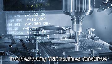 Solución de problemas de máquinas CNC: soluciones rápidas
