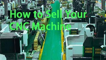 Cómo vender su máquina CNC