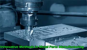 Métodos innovadores en la fabricación de piezas metálicas